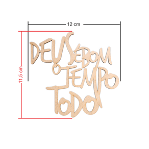 Frase Deus e bom o tempo todo Medidas